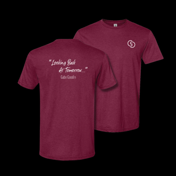 Maroon "Looking Back at Tomorrow..." T-shirt